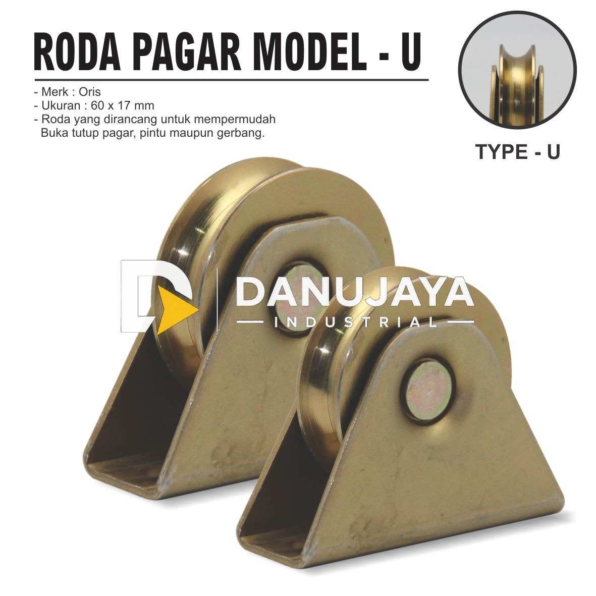 RODA PAGAR MODEL - U / RODA UNTUK PAGAR GERBANG / BEARING WHEEL U MERK ORIS