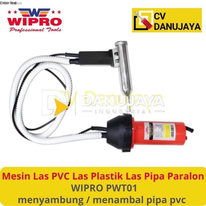 Mesin Alat Las Pvc Las Plastik Las Pipa Sambung Paralon WIPRO PWT01